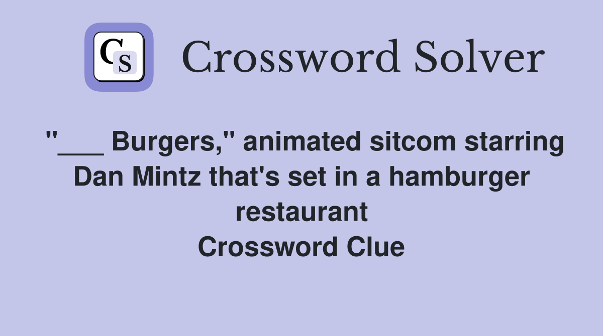 Burgers," animated starring Dan Mintz that's set in a hamburger